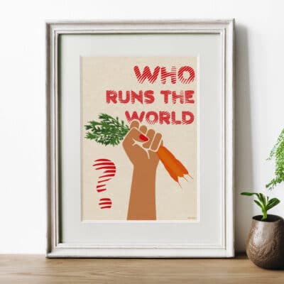 Affiche/Poster Who runs the world - Dr. Jonquille & Mr. Ail 30 x 40 cm Papier certifié FSC Imprimée à Nantes